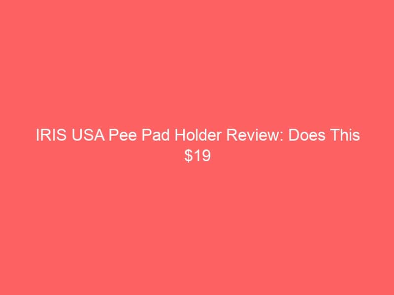 Pee Pad Holder for Puppies - IRIS USA tray to prevent messes.